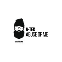 A-Tek - Abuse of Me