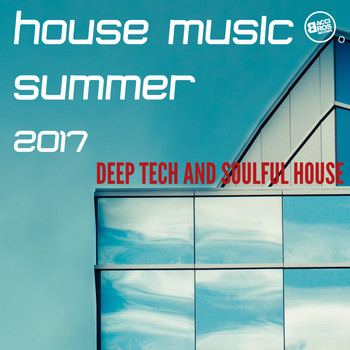 Various Artists - House Music Summer 2017 (Deep Tech and Soulful House)