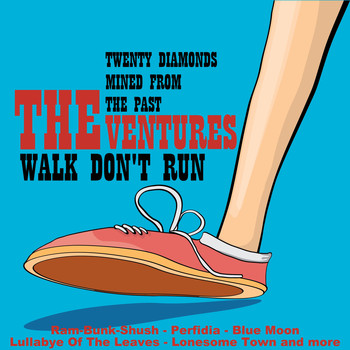 The Ventures - Walk, Don't Run: 20 Diamonds Mined from the Past