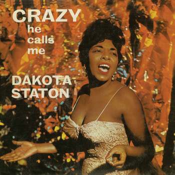 Dakota Staton - Crazy He Calls Me (Remastered)