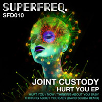 Joint Custody - Hurt You