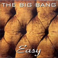 The Big Bang - Easy