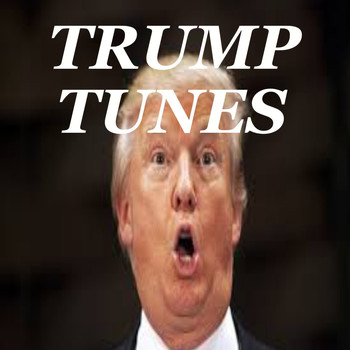 Various Artists - Trump Tunes