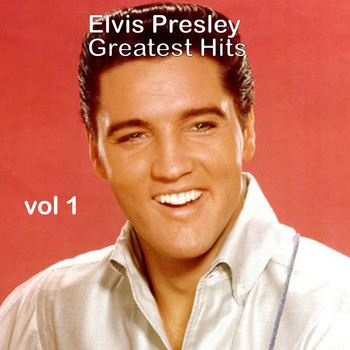 Elvis Presley - Elvis Presley Greatest Hits Vol 1