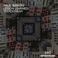 Paul Birken - Lesson Learned / Treadstream