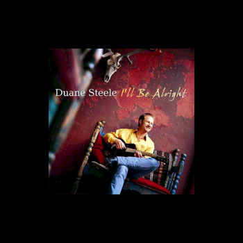 Duane Steele - I'll Be Alright