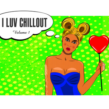 Various Artists - I Luv Chillout, Vol. 1