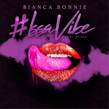 Bianca Bonnie - #Issa Vibe (Explicit)
