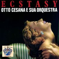 Otto Cesana - Ecstasy