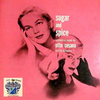 Otto Cesana - Sugar and Spice