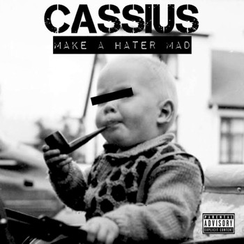 Cassius - Make A Hater Mad