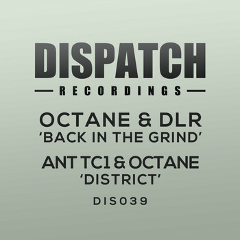 Octane, DLR and Ant TC1 - Back in the Grind / District