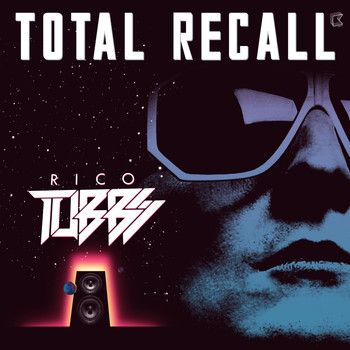 Rico Tubbs - Totall Recall