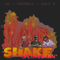 Juvenile - Shake Sumpin' (feat. Juvenile & Cole B)