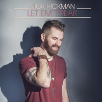 Nick Hickman - Let 'em Speak