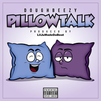 Doughbeezy - Pillow Talk