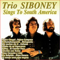 Trio Siboney - Trio Siboney Sings to South America