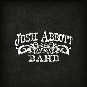 Josh Abbott Band - Josh Abbott Band EP