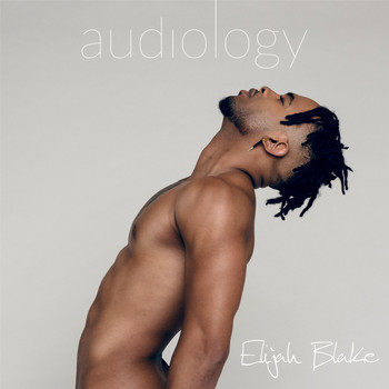 Elijah Blake - Audiology (Explicit)