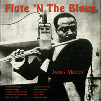 James Moody - Flute 'N the Blues (Remastered)