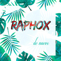 Raphox - De Nuevo
