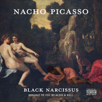 Nacho Picasso - Black Narcissus (Explicit)