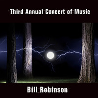 Bill Robinson - Third Annual Concert of Music