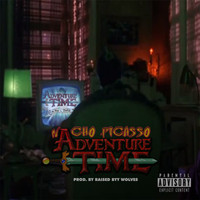 Nacho Picasso - Adventure Time (Explicit)