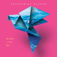 Peppermint Heaven - More Like Me