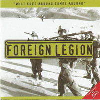 Foreign Legion - What Goes Around Comes Around