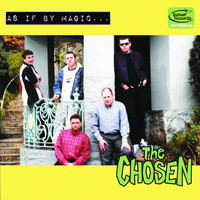 The Chosen - As If by Magic