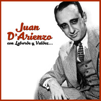 Juan D'Arienzo Y Su Orquesta - Con Laborde y Valdéz...
