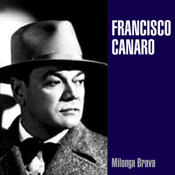 Francisco Canaro - Milonga Brava