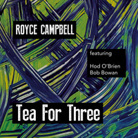 Royce Campbell - Tea for Three