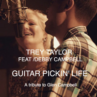 Trey Taylor - Guitar Pickin' Life - A Tribute to Glen Campbell