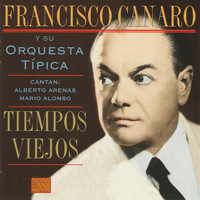 Francisco Canaro - Tiempos Viejos