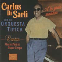 Carlos Di Sarli - A la Gran Muñeca