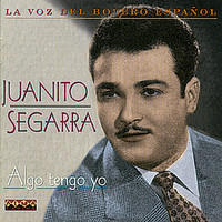 Juanito Segarra - Algo Tengo Yo