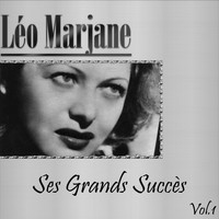 Léo Marjane - Léo Marjane - Ses Grands Succès, Vol. 1