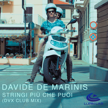 Davide De Marinis - Stringi più che puoi (DVX Club Mix)