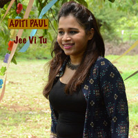Aditi Paul - Jee Vi Tu - Single