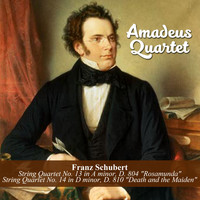 Amadeus Quartet - Franz Schubert: String Quartet No. 13 in A minor, D. 804 "Rosamunda" / String Quartet No. 14 in D minor, D. 810 "Death and the Maiden"