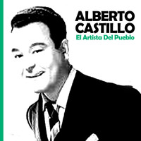 Alberto Castillo - El Artista del Pueblo