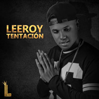 Leeroy - Tentacion