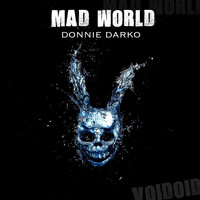 Voidoid - Mad World (From "Donnie Darko")