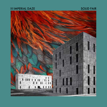 Imperial Daze - Solid Fair EP