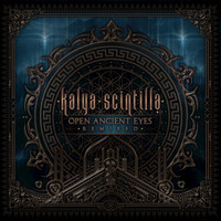 Kalya Scintilla - Open Ancient Eyes (Remixed)