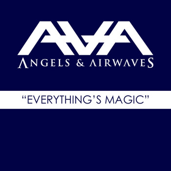 Angels & Airwaves - Everything's Magic