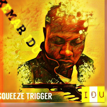 Idu - Squeeze Trigger - Single