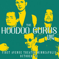 Hoodoo Gurus - At The First Avenue Theater, Minneapolis, 9Th Oc '91 (Live) (Live)
